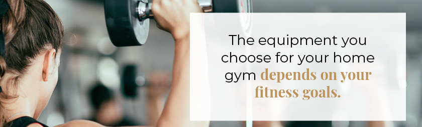 choosing gym equipment for custom home gym